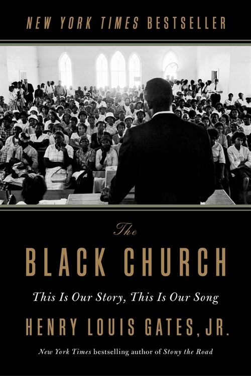 The Black Church: This Is Our Story, This Is Our Song (Hardcover)