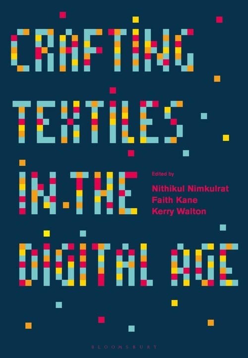 Crafting Textiles in the Digital Age (Paperback)