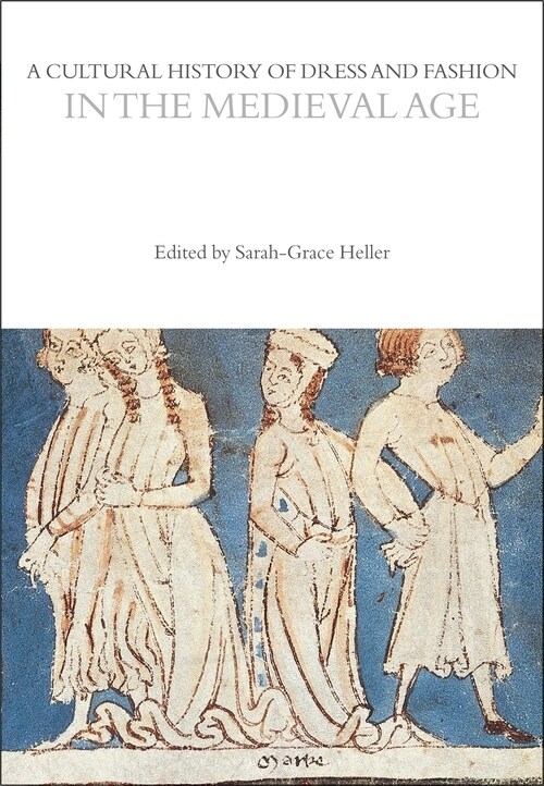 A Cultural History of Dress and Fashion in the Medieval Age (Paperback)