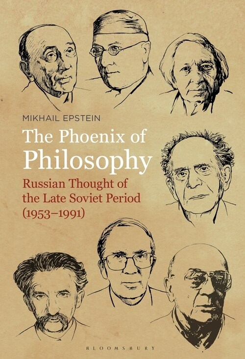 The Phoenix of Philosophy: Russian Thought of the Late Soviet Period (1953-1991) (Paperback)