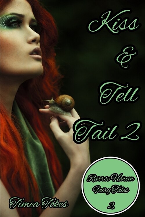 Kiss & Tell Tail 2: A Why Choose MMMF Reverse Harem Little Mermaid Romance Retelling (Reverse Harem Fairy Tales, Book 1) (Paperback)