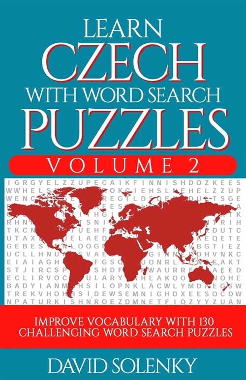Learn Czech with Word Search Puzzles Volume 2: Learn Czech Language Vocabulary with 130 Challenging Bilingual Word Find Puzzles for All Ages (Paperback)