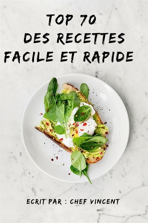 Top 70 des recettes faciles et rapide: cadeau ?udiant (Paperback)