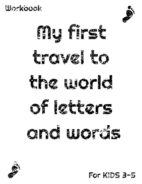 My first travel to the world of letters and words for Kids age 3-5: Large 8.5 x 11 inch. 52 pages Alphabet Letter Tracing papers for Preschoolers (Paperback)