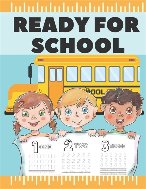 Ready For School: Ready For School: Beautifully Designed 123 Number Tracing Fun Book To Practice Writing and Counting For Kids (Paperback)