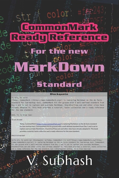 CommonMark Ready Reference: MarkDown tutorial and hacks for authors and writers to publish documents using the new standard (Paperback)