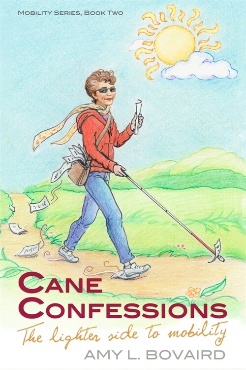 Cane Confessions: The Lighter Side to Mobility: (The Mobility Series) (Volume 2) (Paperback)