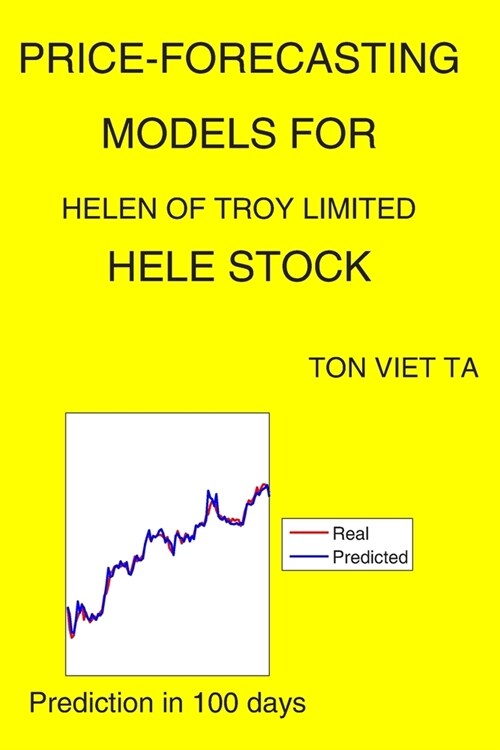 Price-Forecasting Models for Helen of Troy Limited HELE Stock (Paperback)