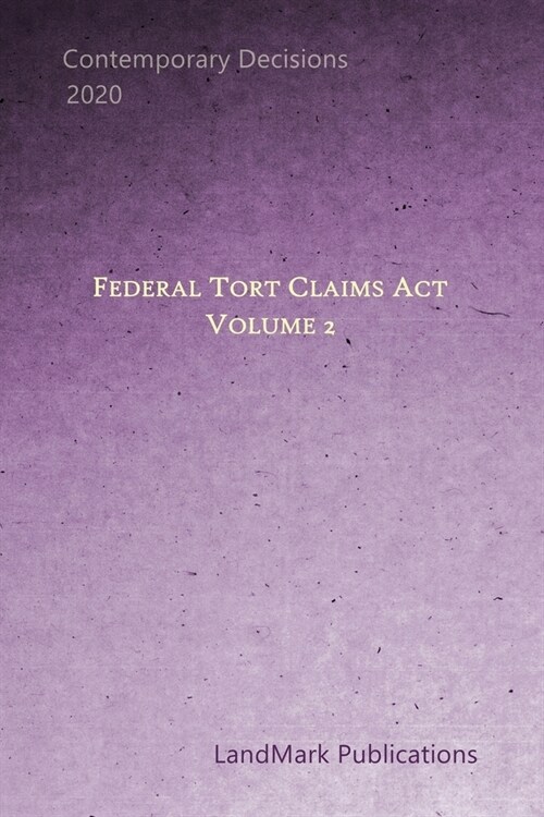 Federal Tort Claims Act: Volume 2 (Paperback)