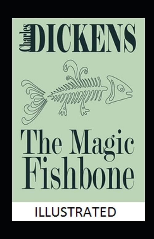 The Magic Fishbone Illustrated (Paperback)