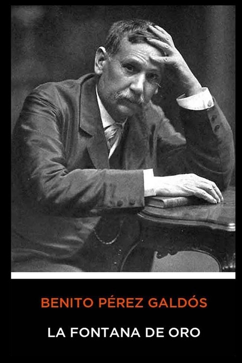 Benito P?ez Gald? - La Fontana de Oro (Paperback)