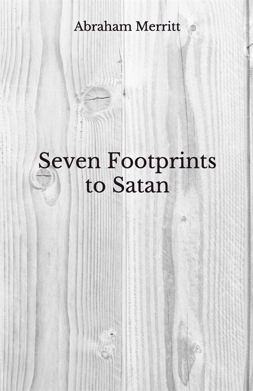 Seven Footprints to Satan: Beyond Worlds Classics (Paperback)