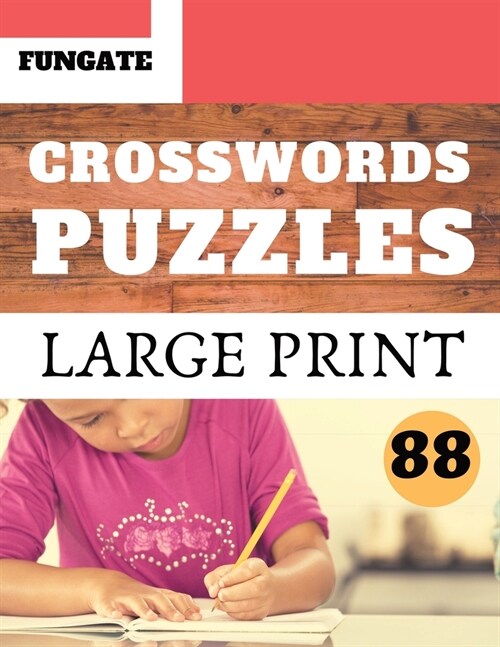 Crosswords Puzzles: Fungate Activity Crosswords Adult large print crossword puzzle books for seniors Classic Vol.88 (Paperback)