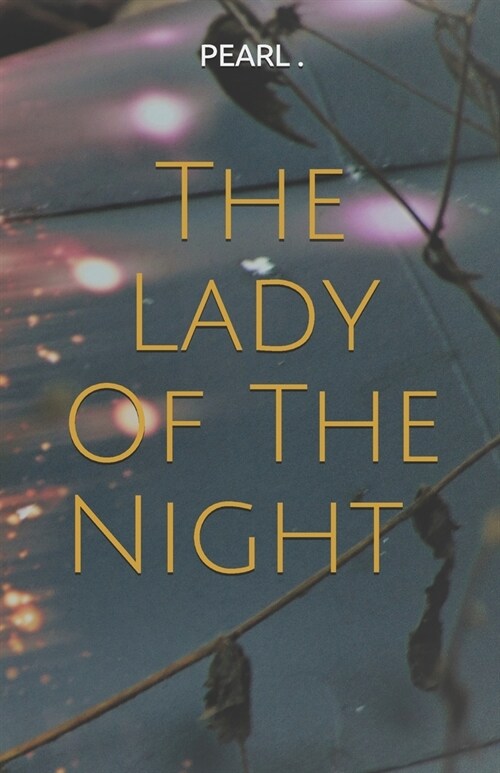 The Lady Of The Night: [Black & White Interior Only, No Image Content] (Paperback)