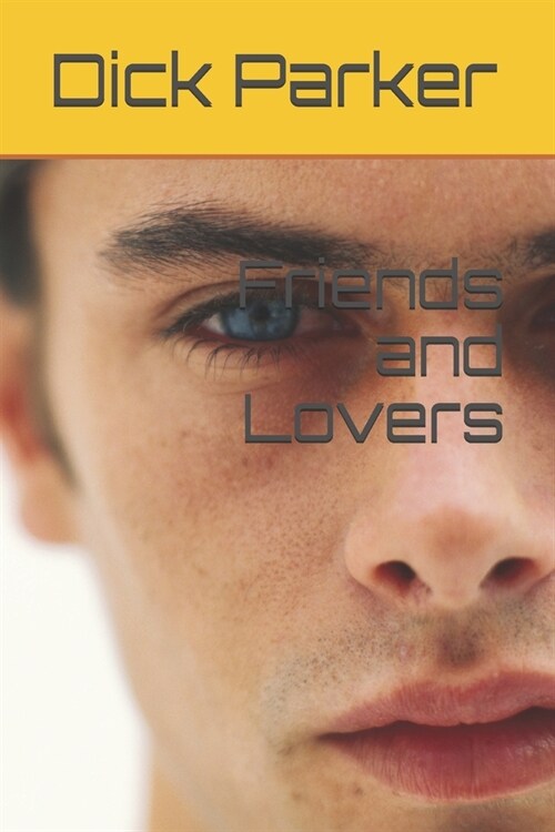 Friends and Lovers (Paperback)