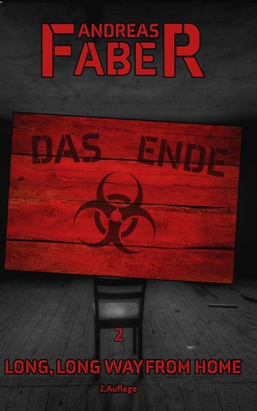 Das Ende: Long, Long Way From Home (Paperback)