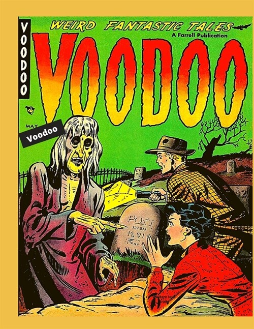 Voodoo: The Vintage classics featuring The Shelf of Skulls, The Golden Ghouls, The Werewolf and more in colorful comic illustr (Paperback)