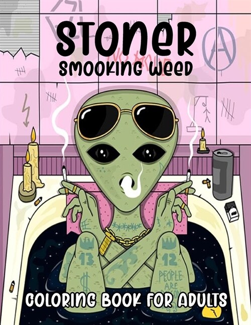 Stoner Smooking Weed Coloring Book For Adults: Psychedelic Green Coloring, Relaxing and Stress Relieving, Fun Animals Cartoon With Marijuana Lovers, S (Paperback)