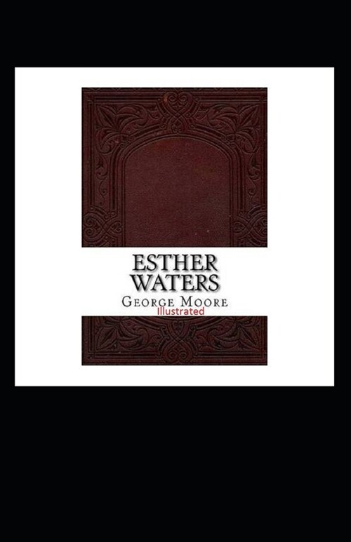 Esther Waters Illustrated (Paperback)