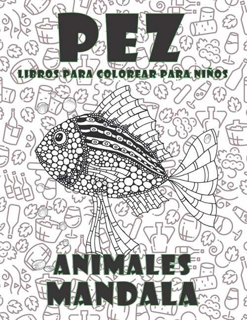 Libros para colorear para ni?s - Mandala - Animales - Pez (Paperback)