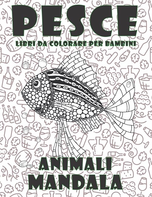 Libri da colorare per bambini - Mandala - Animali - Pesce (Paperback)