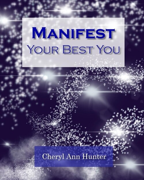 Manifest Your Best You: A guided workbook (Paperback)