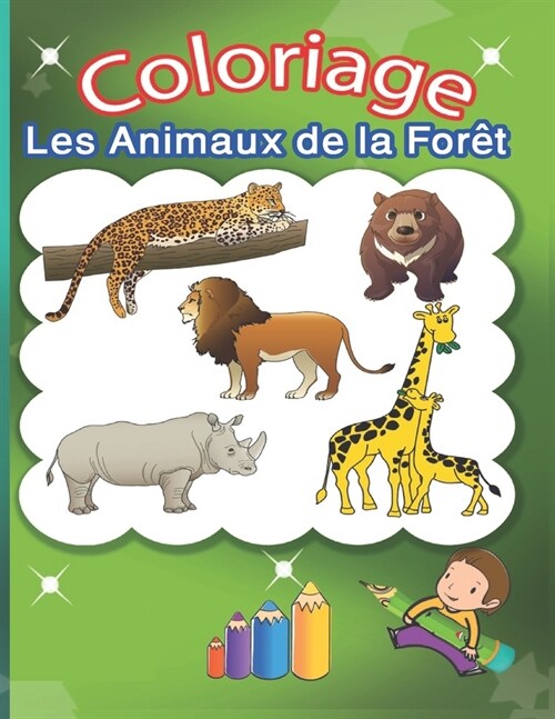 Coloriage les animaux de la for?: coloriage les animaux sauvages et de la for? (Paperback)