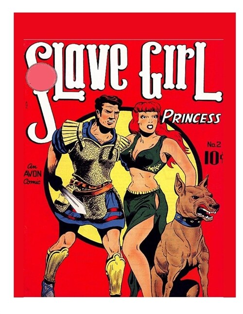 Slave Girl Comics: The Vintage classics Action Adventures of Malu the Slave Girl Princess in Colorful Illustrations (Paperback)