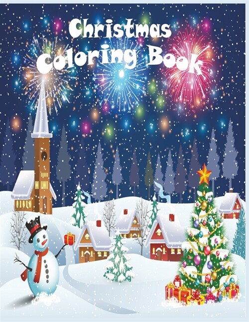 Christmas Coloring Book: 50 Amazing Designs to Color with Santa Claus, Reindeer, Snowman & More - Wonderful Christmas gift or present for kids (Paperback)