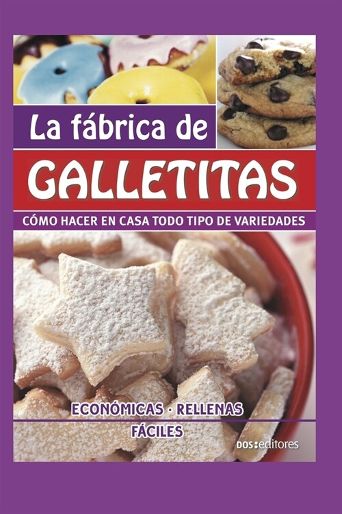 La F?rica de Galletitas: c?o hacer en casa todo tipo de variedades (Paperback)