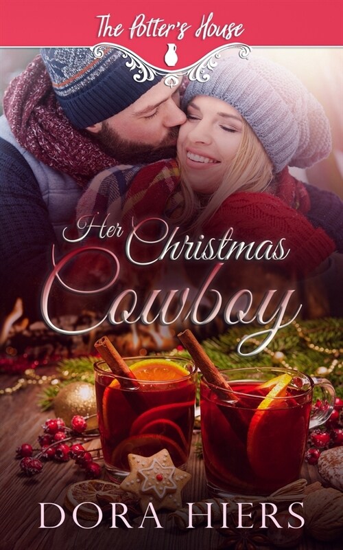 Her Christmas Cowboy: Potters House Books (Two) Book 14 (Paperback)