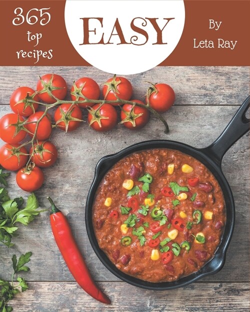 Top 365 Easy Recipes: Explore Easy Cookbook NOW! (Paperback)