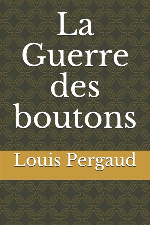 La Guerre des boutons (Paperback)