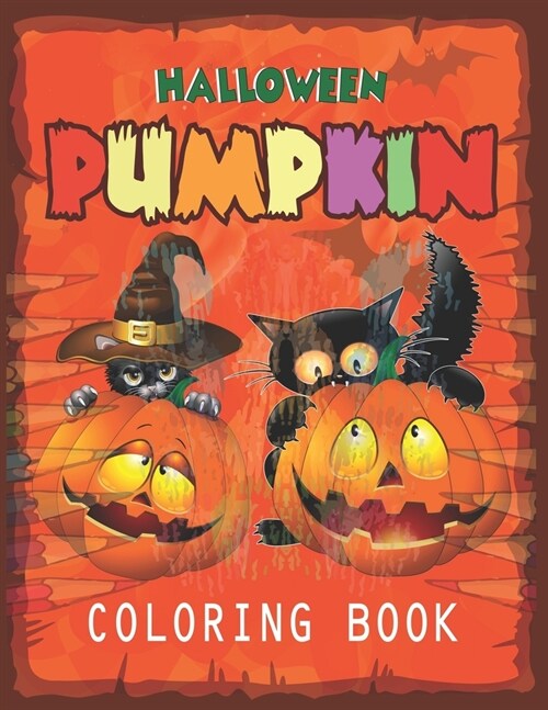 Halloween Pumpkin Coloring Book: New and Expanded Edition 68 Unique Designs, Jack-o-Lanterns, Witches, Cat with pumpkin Haunted Houses, and More - col (Paperback)