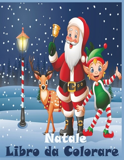 Natale Libro da Colorare: Natale e Capodanno 2021/Natale da Colorare con il Libro di Attivit?per i Bambini/ 50 Disegni da colorare di Natale pe (Paperback)