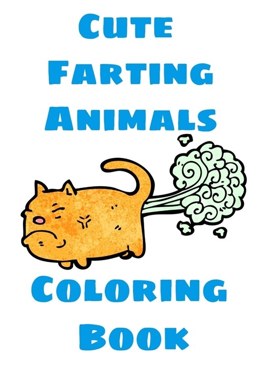 Cute Farting Animals Coloring Book: Animal Farts Coloring Book (Paperback)