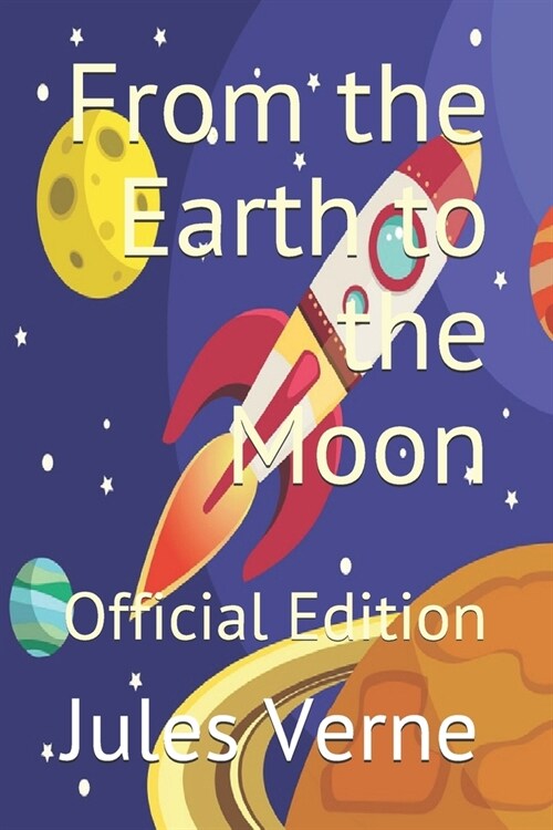 From the Earth to the Moon: Official Edition (Paperback)