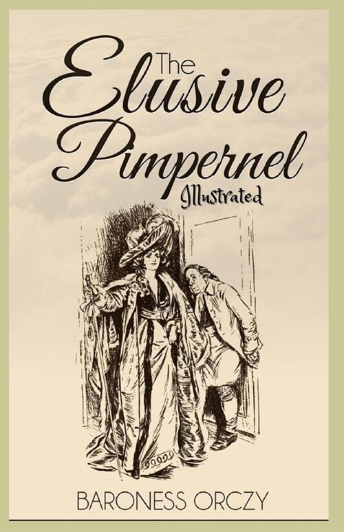 The Elusive Pimpernel: Illustrated (Paperback)