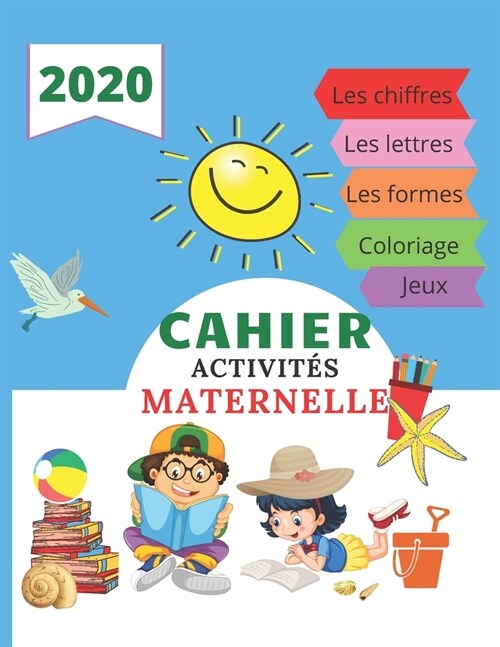 Cahier activit? maternelle 2020: cahier dactivit? ?la maison 2020, cahier de vacances ps ms gs 2020, cahier activit? pr?colaire, livre vacances (Paperback)