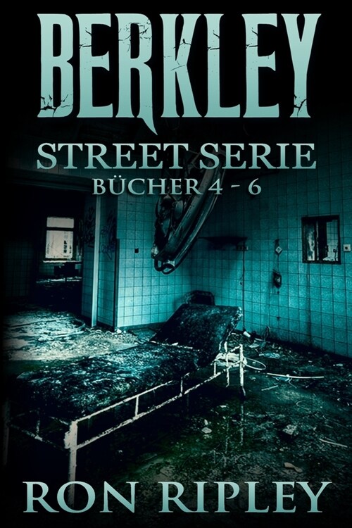 Berkley Street-Serie B?her 4 - 6: ?ernat?licher Horror mit gruseligen Geistern und Spukh?sern (Paperback)