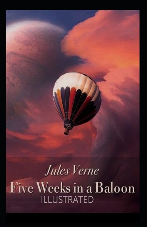 Five Weeks in a Balloon Illustrated (Paperback)