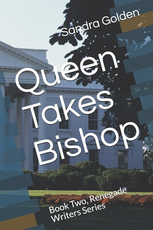 Queen Takes Bishop: Book Two, Renegade Writers Series (Paperback)