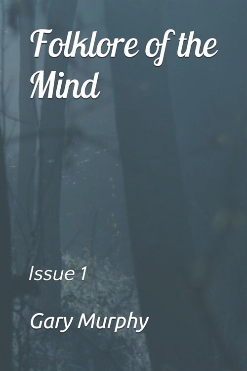 Folklore of the Mind: Issue 1 (Paperback)