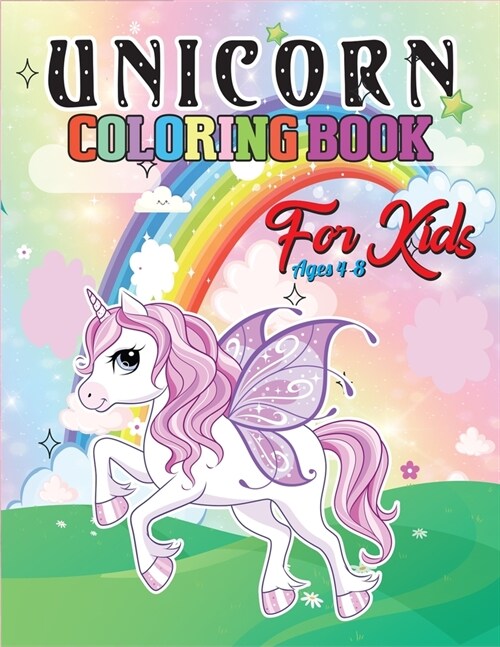 Unicorn Coloring Book for Kids Ages 4-8: The Best Collection Of Unicorn Coloring Pages With Beautiful and Highly Detailed Images(Volume 2) (Paperback)