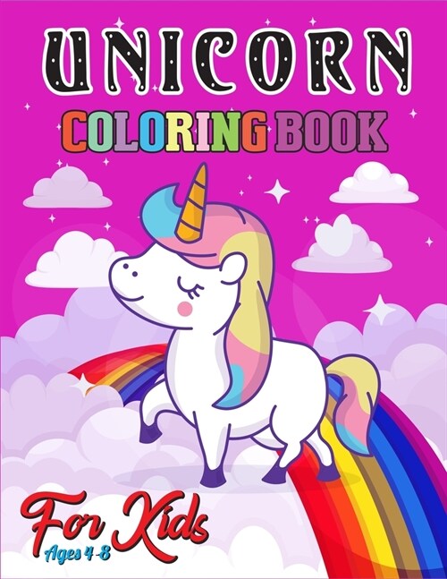 Unicorn Coloring Book for Kids Ages 4-8: A Gorgeous Collection of Unicorn Coloring Pages With Awesome Designed Images(Volume 2) (Paperback)