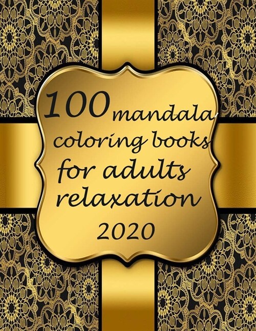 Mandala Coloring Book For Adult Relaxation 2020: Mandalas-Coloring Book For Adults-Top Spiral Binding-An Adult Coloring Book with Fun, Easy, and Relax (Paperback)