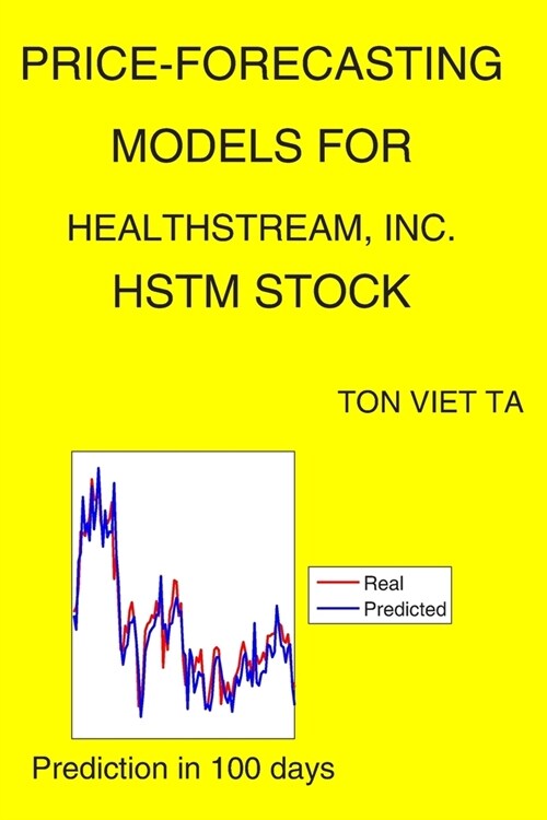 Price-Forecasting Models for HealthStream, Inc. HSTM Stock (Paperback)