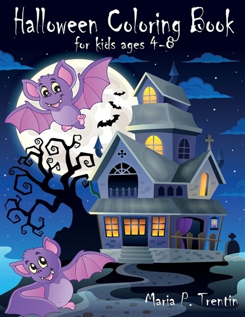 Halloween coloring book for kids ages 4-8: Halloween Coloring Book For Toddlers and Kids: Kids Halloween Book: Children Coloring Workbooks for Kids: B (Paperback)
