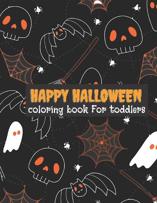 Happy Halloween coloring book For toddlers: Happy Halloween Book For Kids (Paperback)