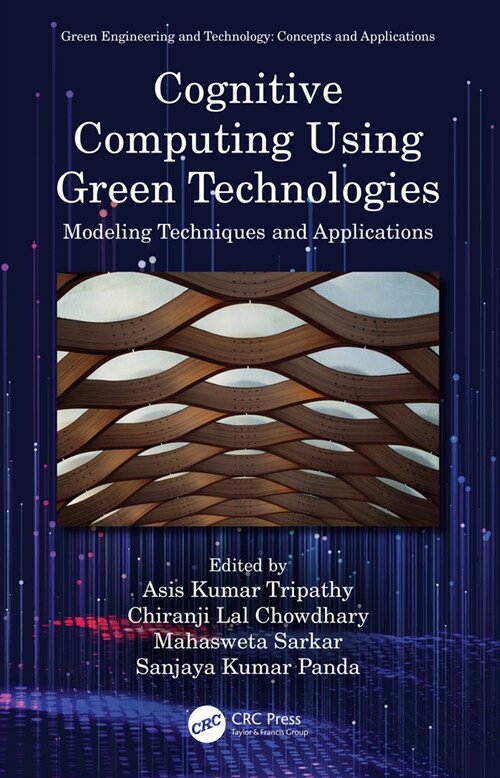 Cognitive Computing Using Green Technologies : Modeling Techniques and Applications (Hardcover)